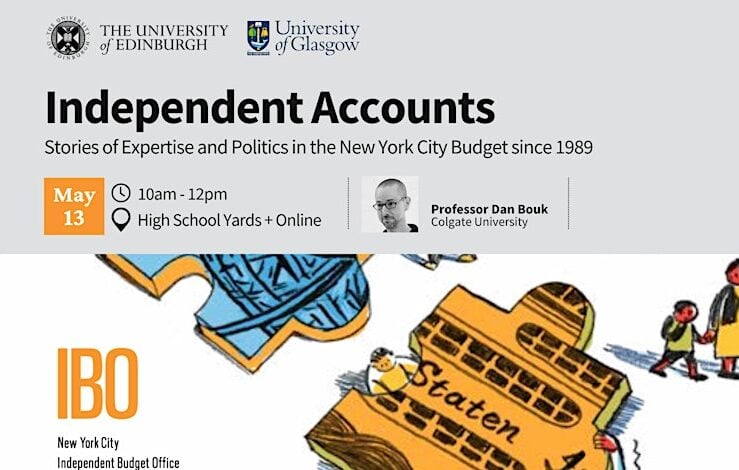 An event flyer for "Independent Accounts" by the University of Edinburgh and the University of Glasgow, featuring Professor Dan Buck. The event, about the NYC budget since 1989, is on May 13 from 10am-12pm at High School Yards and online. Includes NYC-themed illustrations.