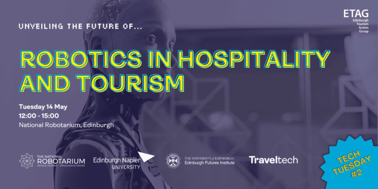 A promotional graphic for an event titled "Robotics in Hospitality and Tourism." The event is on Tuesday 14 May, from 12:00 to 15:00 at the National Robotarium, Edinburgh. The graphic features a humanoid robot and logos of associated organizations.