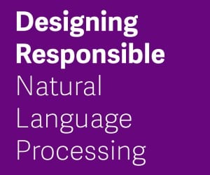 Text reading "Designing Responsible Natural Language Processing" on a purple background.