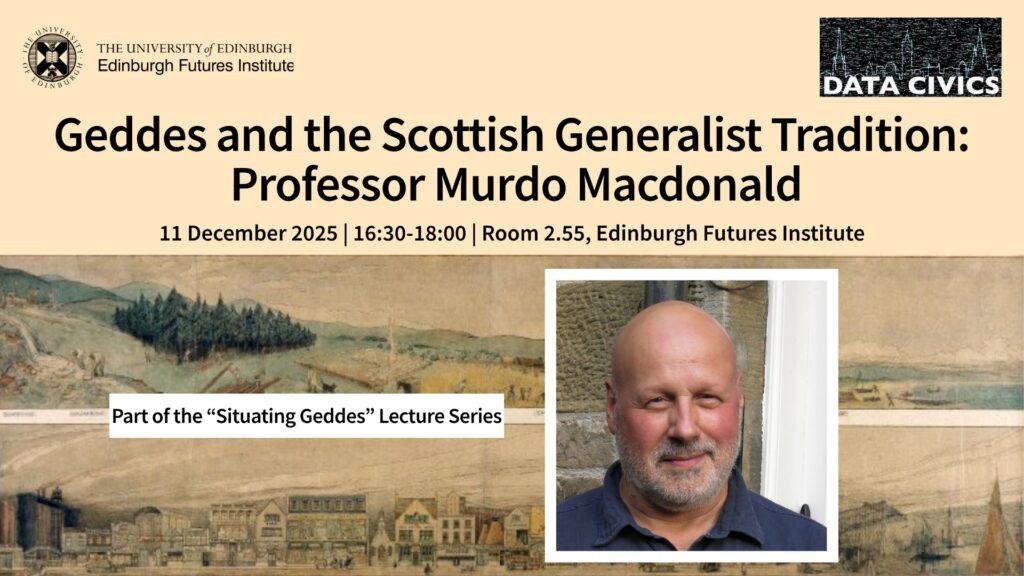 Event poster for a lecture titled "Geddes and the Scottish Generalist Tradition: Professor Murdo Macdonald" with date, time, and location info, featuring a photo of Professor Macdonald and an illustrated cityscape background.