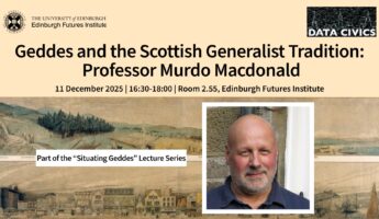 Event poster for a lecture titled "Geddes and the Scottish Generalist Tradition: Professor Murdo Macdonald" with date, time, and location info, featuring a photo of Professor Macdonald and an illustrated cityscape background.