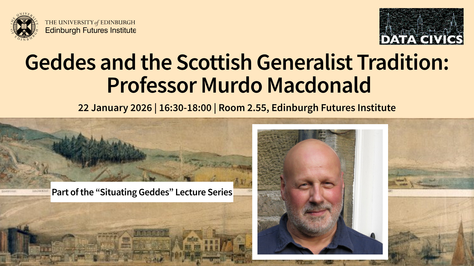 Event poster for a lecture titled "Geddes and the Scottish Generalist Tradition: Professor Murdo Macdonald," held at Edinburgh Futures Institute on 22 January 2026. Includes a portrait of Professor Macdonald.