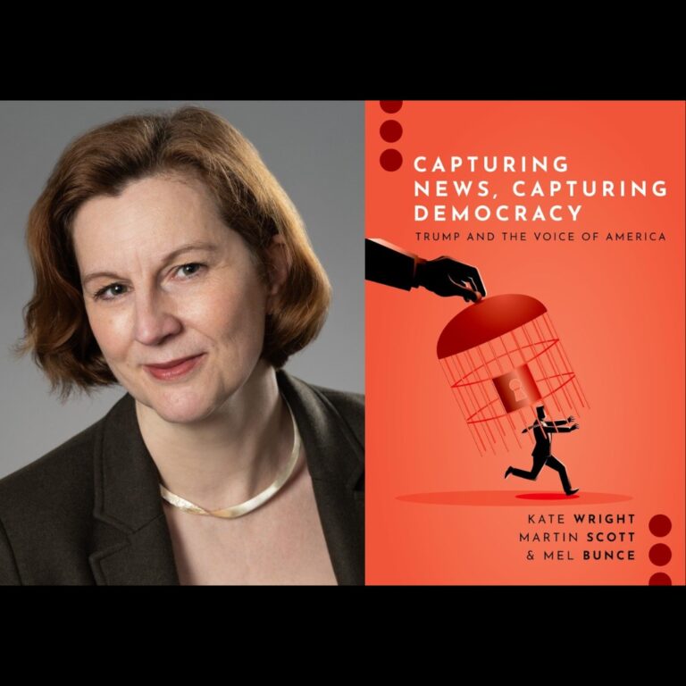 A woman with short brown hair in a brown blazer and white blouse stands next to the cover of a book titled "Capturing News, Capturing Democracy: Trump and the Voice of America" by Kate Wright, Martin Scott, and Mel Bunce.
