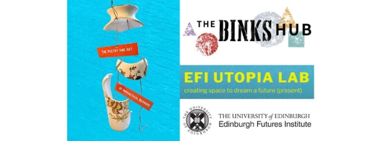 A bright blue background with hanging fragments of porcelain. Text reads: "The Binks Hub," "The Poetry and Art," "EFI Utopia Lab: creating space to dream a future (present)," and "The University of Edinburgh Futures Institute" with its logo.