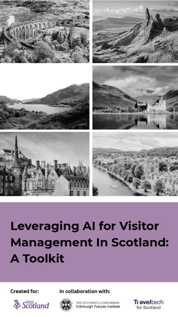 A collage of scenic Scottish landscapes and landmarks above the text: "Leveraging AI for Visitor Management in Scotland: A Toolkit." Logos for VisitScotland, Edinburgh Futures Institute, and Traveltech for Scotland are below.