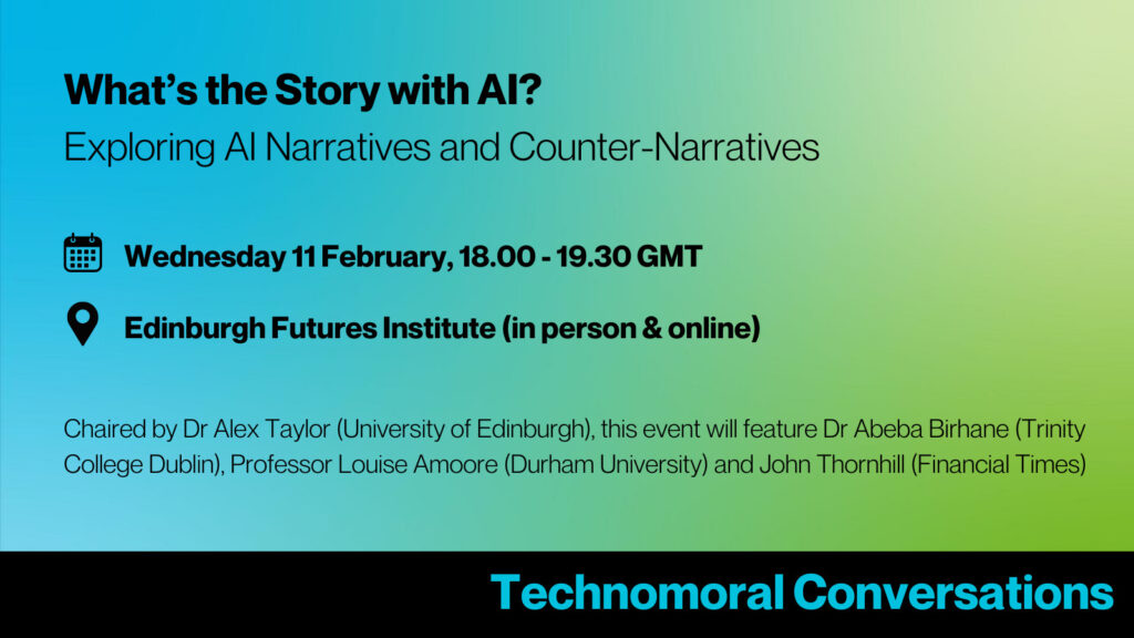 Event poster with a blue-green gradient background advertising "What's the Story with AI? Exploring AI Narratives and Counter-Narratives," held on 11 February, 18:00–19:30 at the Edinburgh Futures Institute, in person and online.