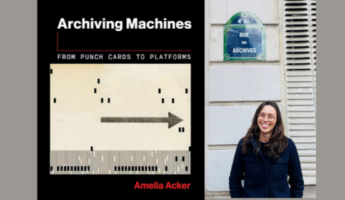Book cover for "Archiving Machines: From Punch Cards to Platforms" by Amelia Acker, featuring a punched card graphic and a smiling woman standing by a "Rue des Archives" street sign.