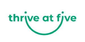 Green text reads "thrive at five" with a curved line below, resembling a smile, on a light grey background.