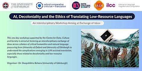 A workshop banner for "AI, Decoloniality and the Ethics of Translating Low-Resource Languages," featuring university logos and an image of hands reaching for a laptop underwater, symbolising struggle or need.