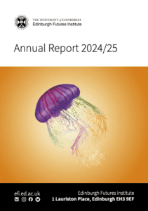 Cover of the Edinburgh Futures Institute Annual Report 2024/25 featuring a colourful jellyfish illustration on an orange background, with contact details and social media icons at the bottom.
