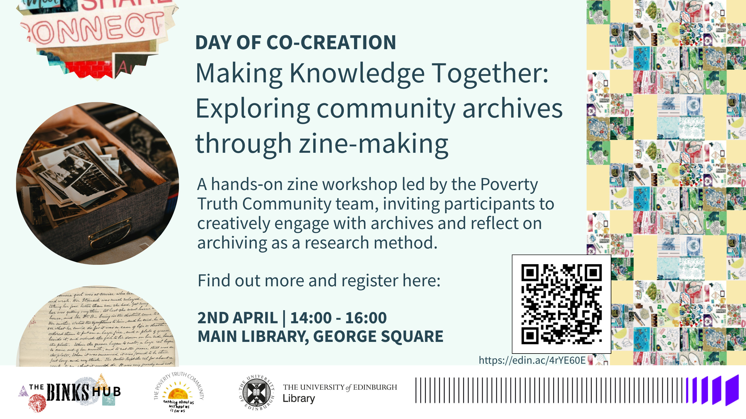 A promotional poster for a zine-making workshop titled "Making Knowledge Together: Exploring community archives through zine-making" at the Main Library, George Square, on 2 April, 14:00–16:00. Includes QR code and collage images.