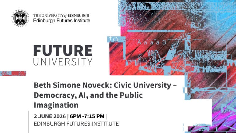 Event banner for "Beth Simone Noveck: Civic University – Democracy, AI, and the Public Imagination" on 2 June 2026, 6–7:15 pm, Edinburgh Futures Institute. Abstract art background and Edinburgh Uni logos included.