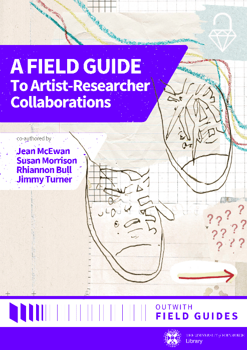 Book cover titled "A Field Guide to Artist-Researcher Collaborations" with hand-drawn shoes, graphs, and question marks. Co-authors listed are Jean McEwan, Susan Morrison, Rhiannon Bull, and Jimmy Turner.