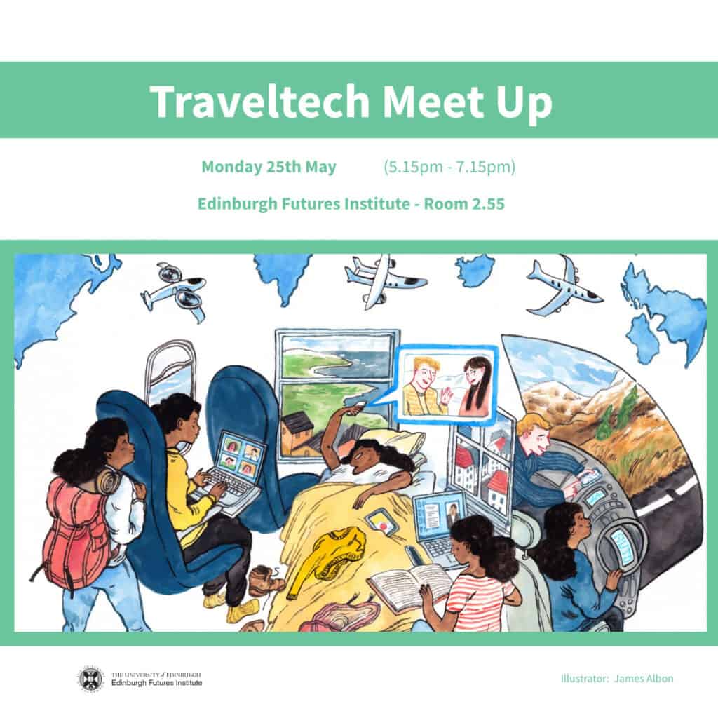 Illustration of diverse people using technology while travelling, with aeroplanes, scenic views, and a video call screen in the background. Event details: "Traveltech Meet Up," 25 May, 5:15–7:15pm, Room 2.55, Edinburgh Futures Institute.