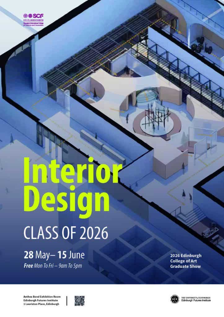 Poster for an Interior Design Graduate Show featuring a cutaway view of a modern building’s interior and bold text with event details; dates are 28 May–15 June at Edinburgh College of Art.