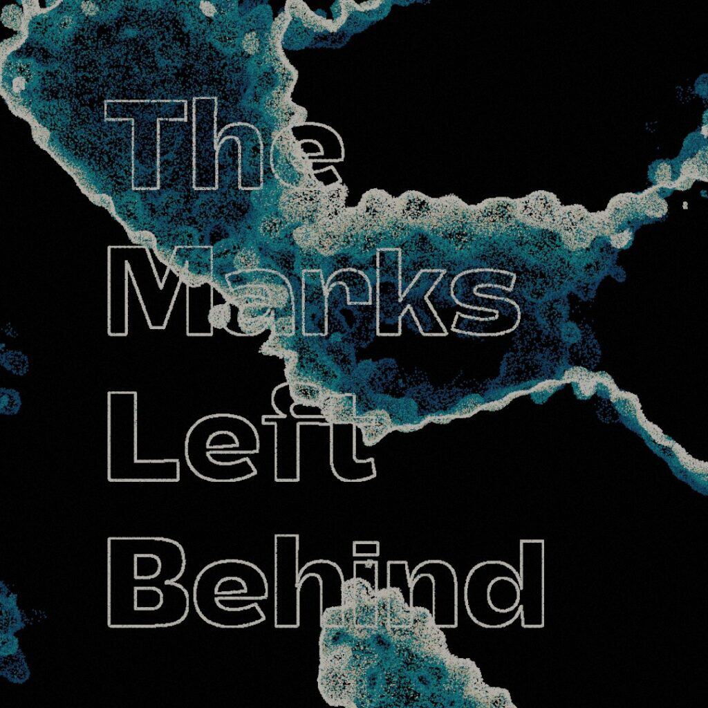 Abstract blue and white scattered shapes on a black background with transparent outlined text reading "The Marks Left Behind" overlaid at the centre.