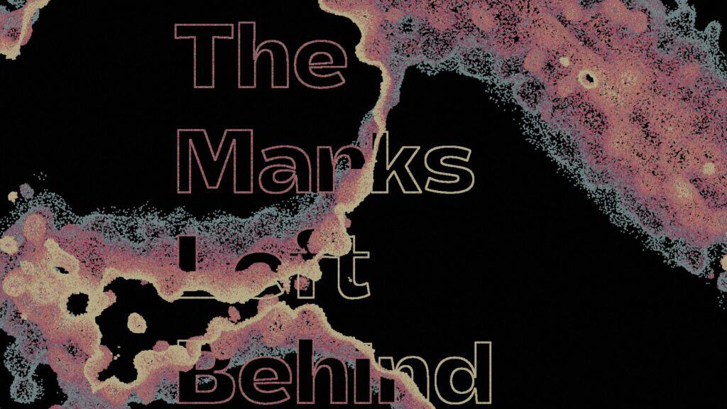 Text reading "The Marks Left Behind" appears behind abstract, pink and beige textured blotches on a black background, giving a distressed and layered visual effect.