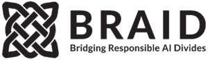 A black and white logo with a braided knot design next to the word “BRAID” and the tagline “Bridging Responsible AI Divides”.