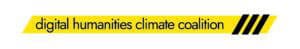 Logo for the Digital Humanities Climate Coalition featuring black text on a yellow background with three black slashes on the right.